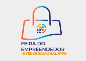 Leia mais sobre o artigo Feira do Empreendedor Intergeracional IPPE